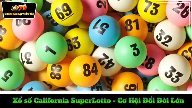 xo-so-california-superlotto-co-hoi-doi-doi-lon